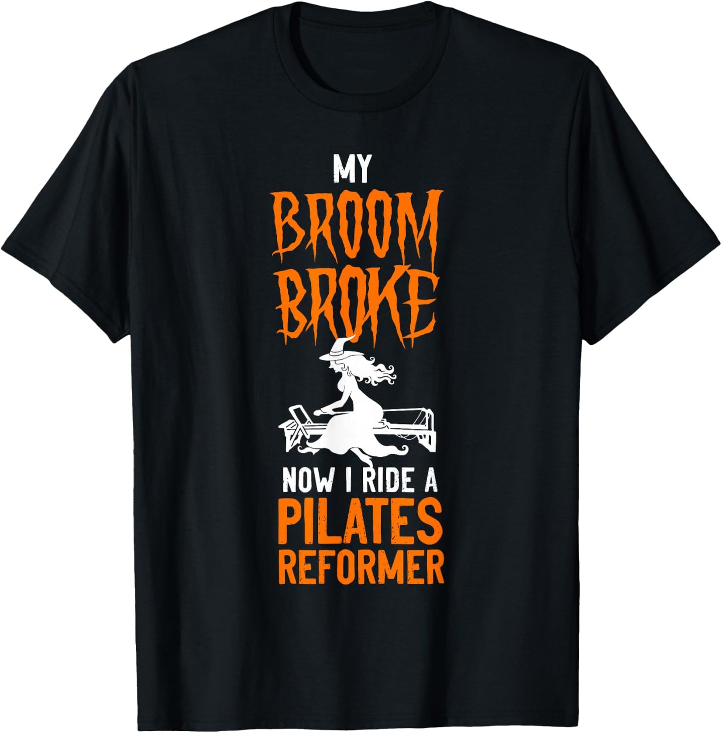 Pilates Instructor Teacher Halloween Witch My Broom Broke T-Shirt - T-Shirt | Black