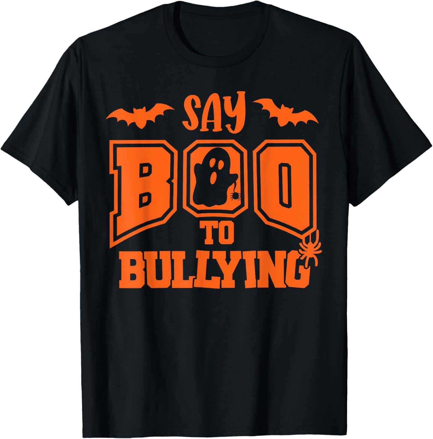 Say Boo To Bullying Funny Unity Day Stop Bullying T-Shirt - T-Shirt | Black