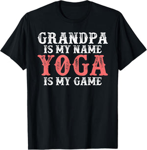 Grandpa is my Name Yoga is my Game Yoga Grandfather T-Shirt - T-Shirt | Black