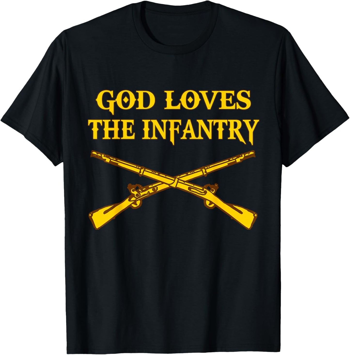 God Loves The Infantry US Infantryman Veteran T-Shirt - T-Shirt | Black