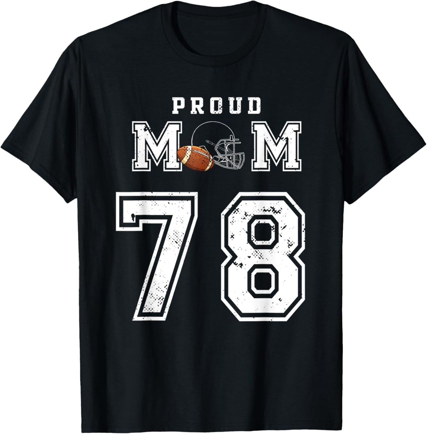 Custom Proud Football Mom Number 78 Personalized T-Shirt - T-Shirt | Black