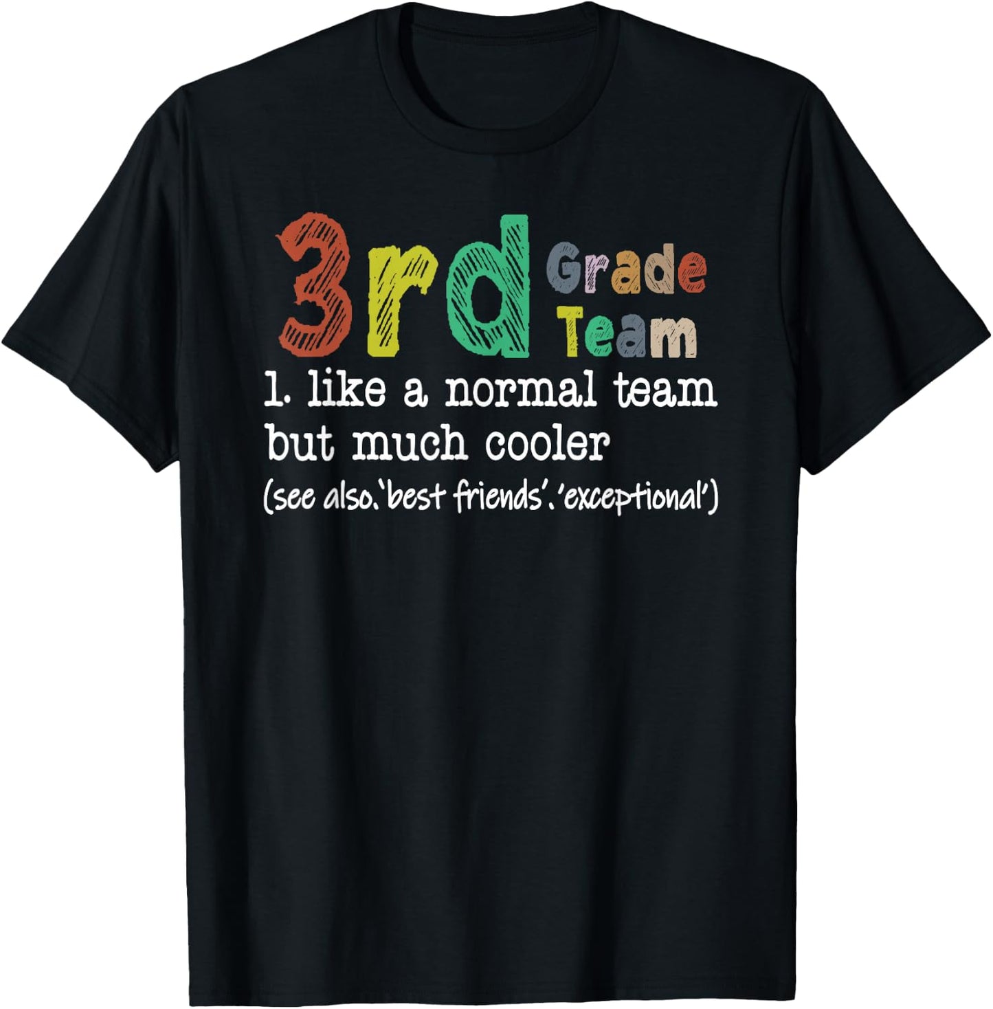 Teacher 3rd Grade Team Like A Normal Team But Much Cooler T-Shirt - T-Shirt | Black