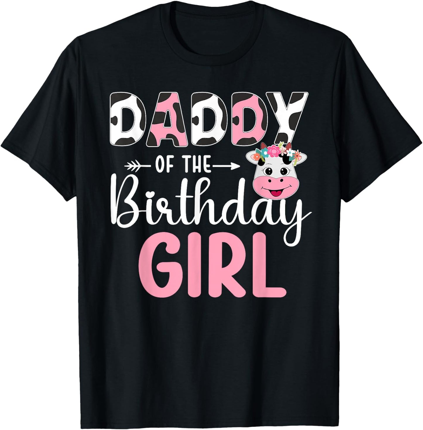 Daddy Of The Birthday Girl Farm Cow 1 St Birthday Girl T-Shirt - T-Shirt | Black