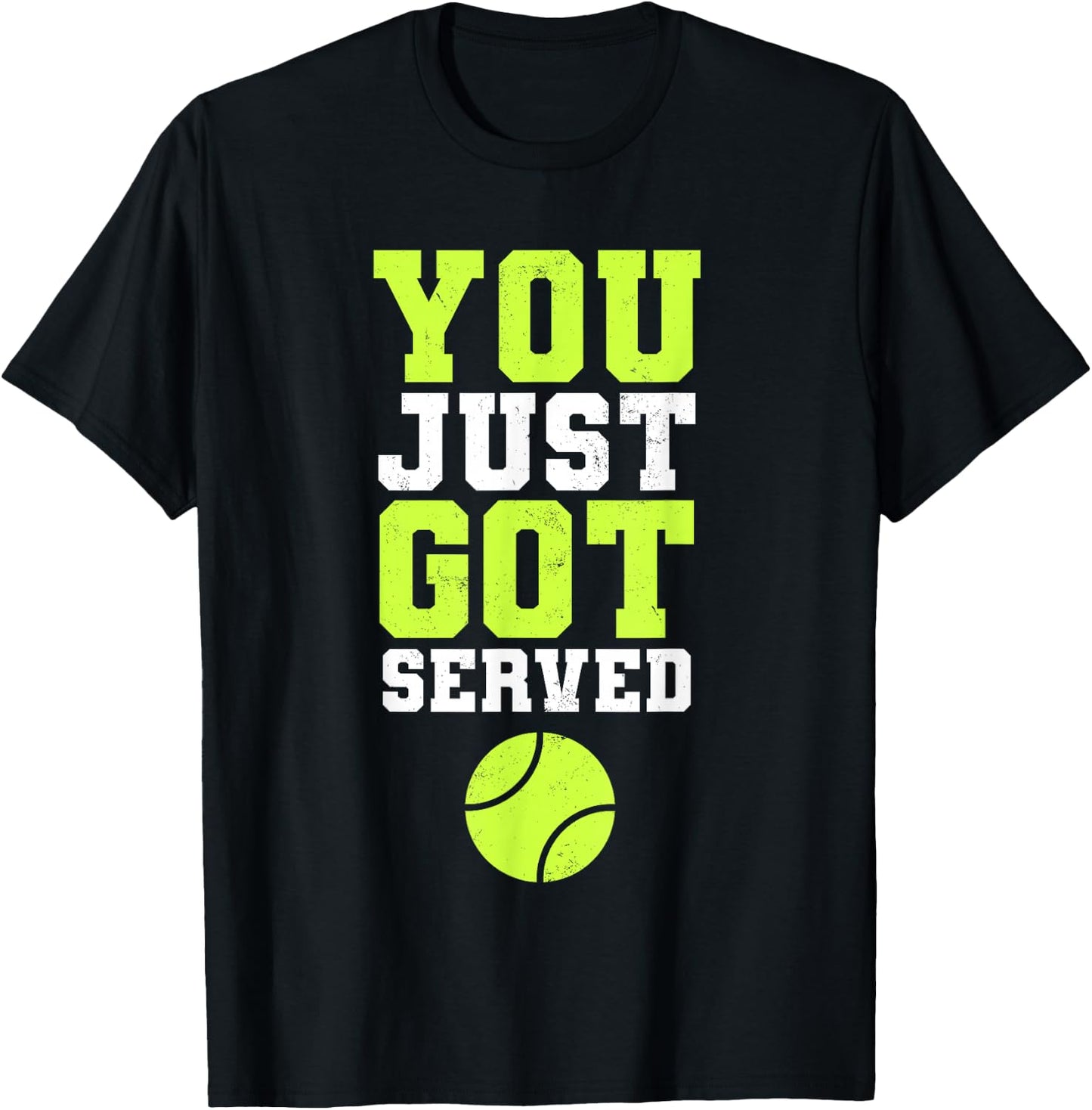 You Just Got Served Funny Tennis Men Boys Tennis ball T-Shirt - T-Shirt | Black