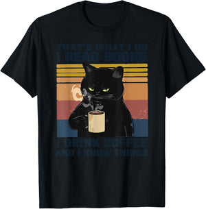 That's What I Do I Read Books I Drink Coffee I Know Things T-Shirt - T-Shirt | Black