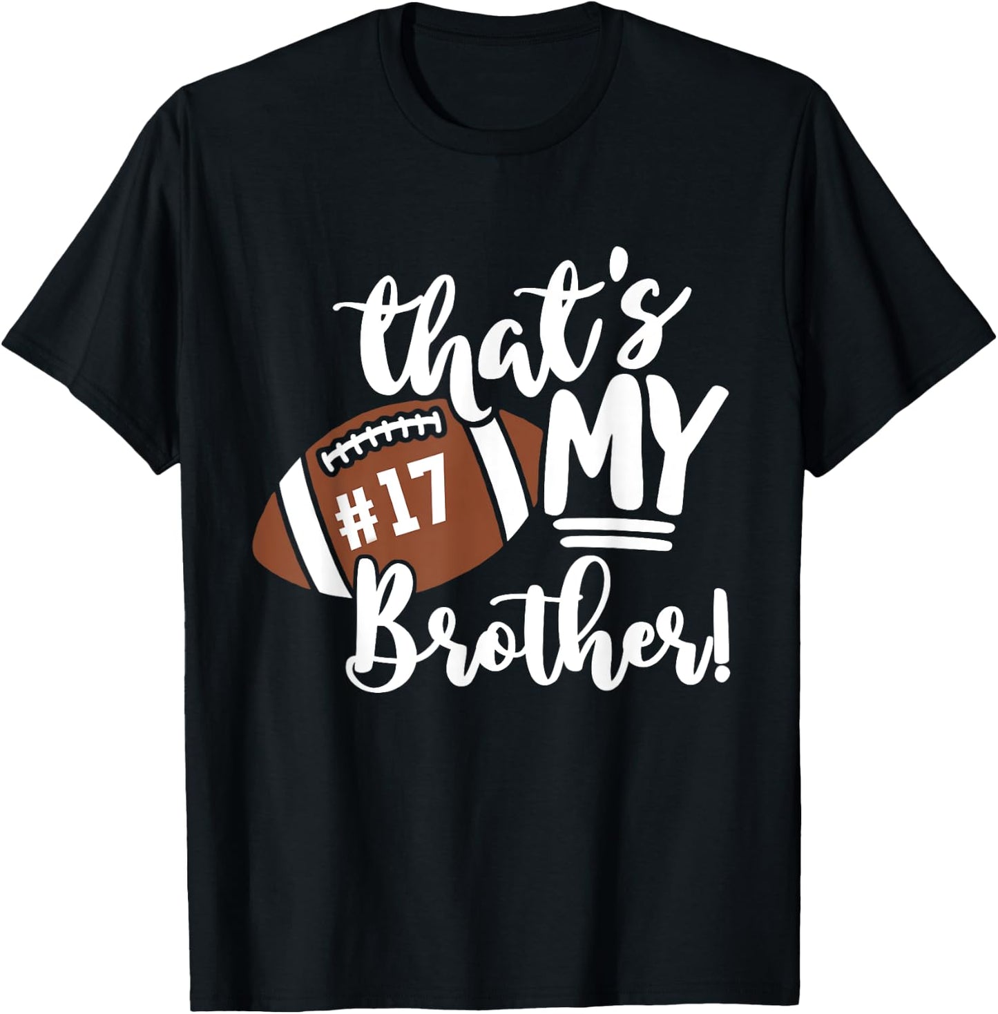 That's My Brother Football 17 Jersey Number Vintage Mom Dad T-Shirt - T-Shirt | Black