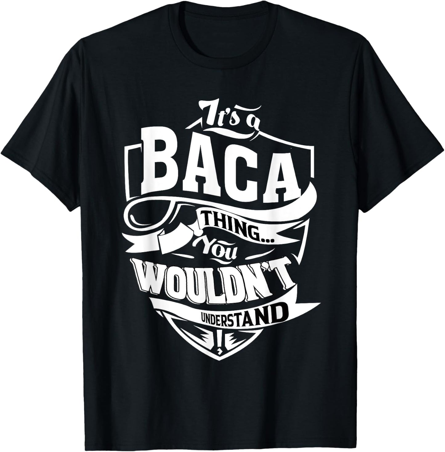 It's a BACA Thing Gifts T-Shirt - T-Shirt | Black