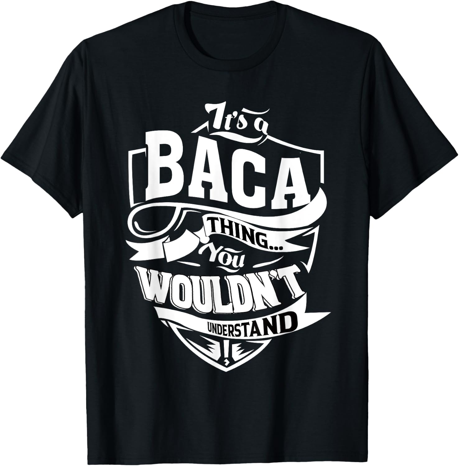 It's a BACA Thing Gifts T-Shirt - T-Shirt | Black