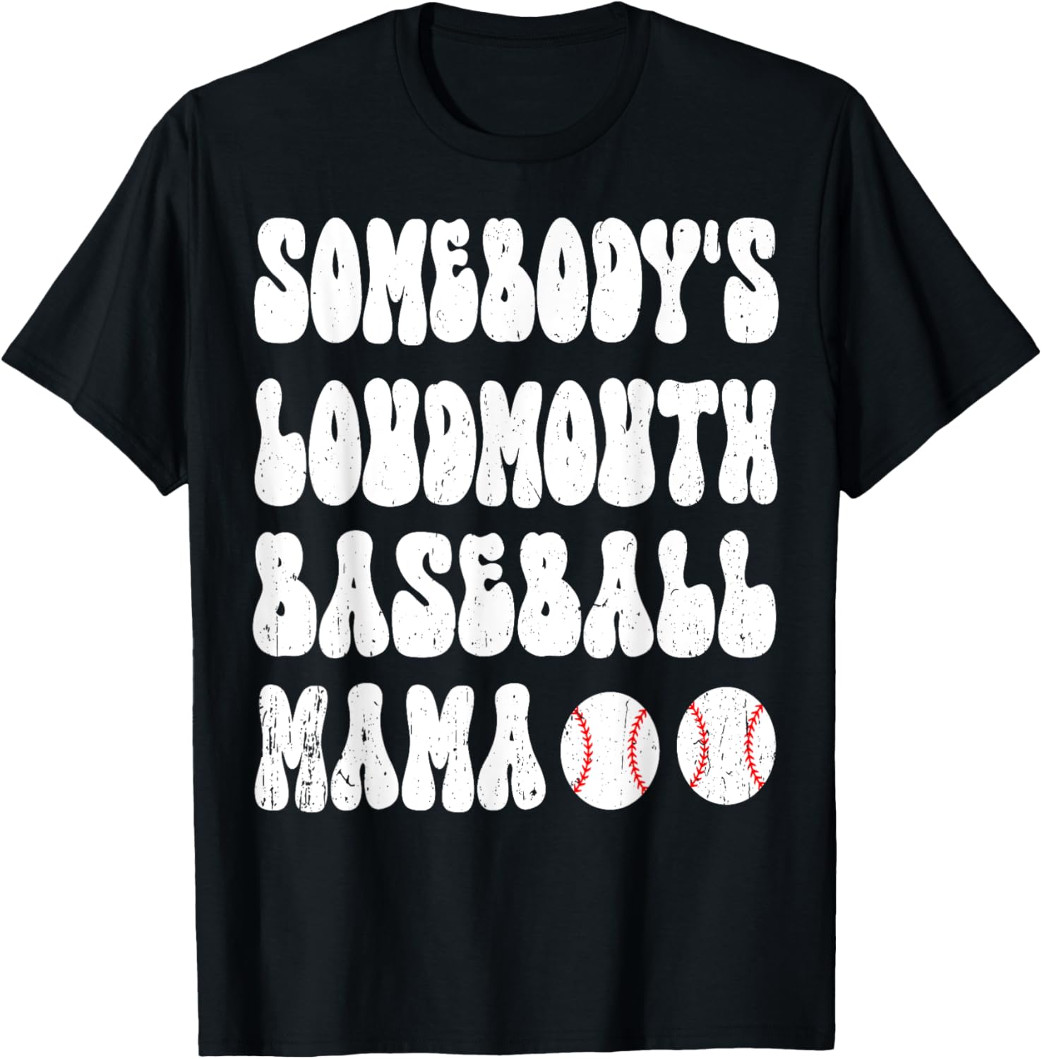 Somebody's Loud Mouth Baseball Mama Mom Mother's Day Groovy T-Shirt - T-Shirt | Black