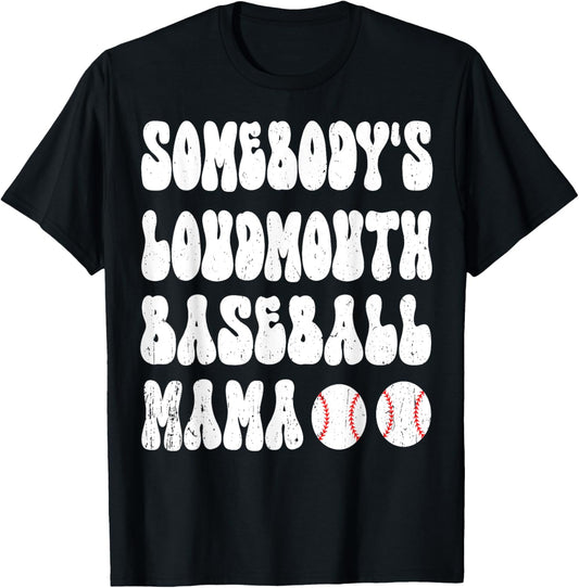 Somebody's Loud Mouth Baseball Mama Mom Mother's Day Groovy T-Shirt - T-Shirt | Black