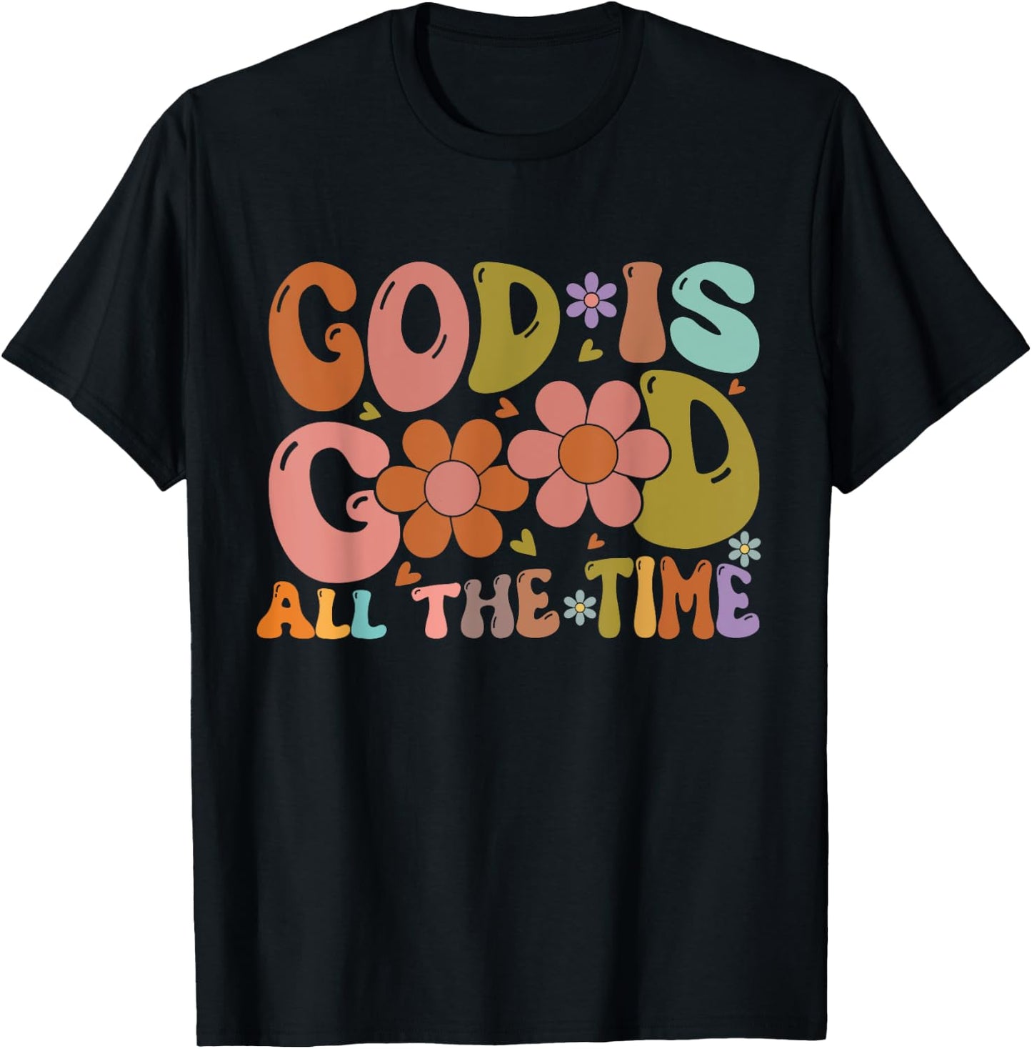 Christian Worship Preachers Gifts God Is Good All The Time T-Shirt - T-Shirt | Black