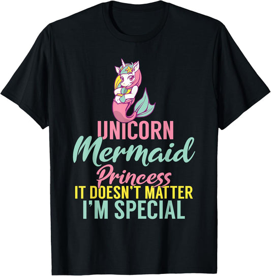 Unicorn Mermaid Princess it doesnt matter im special T-Shirt - T-Shirt | Black