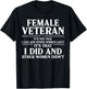 Female Veteran I Did and Other Women Didn't US Veteran Mom T-Shirt - T-Shirt | Black