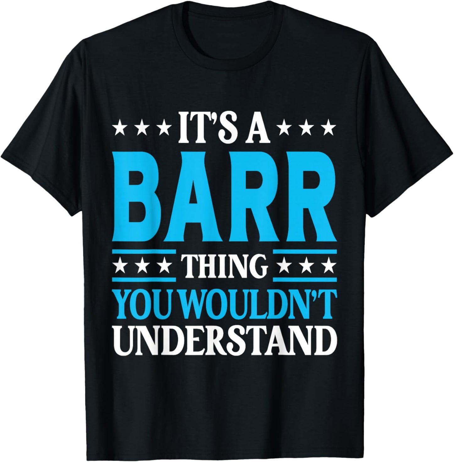 It's A Barr Thing Surname Funny Family Last Name Barr T-Shirt - T-Shirt | Black