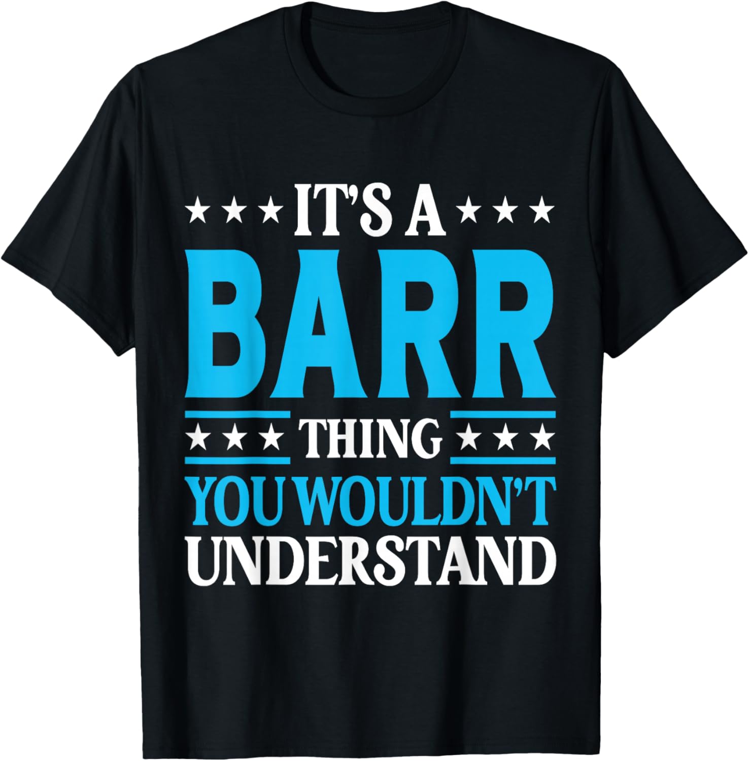 It's A Barr Thing Surname Funny Family Last Name Barr T-Shirt - T-Shirt | Black