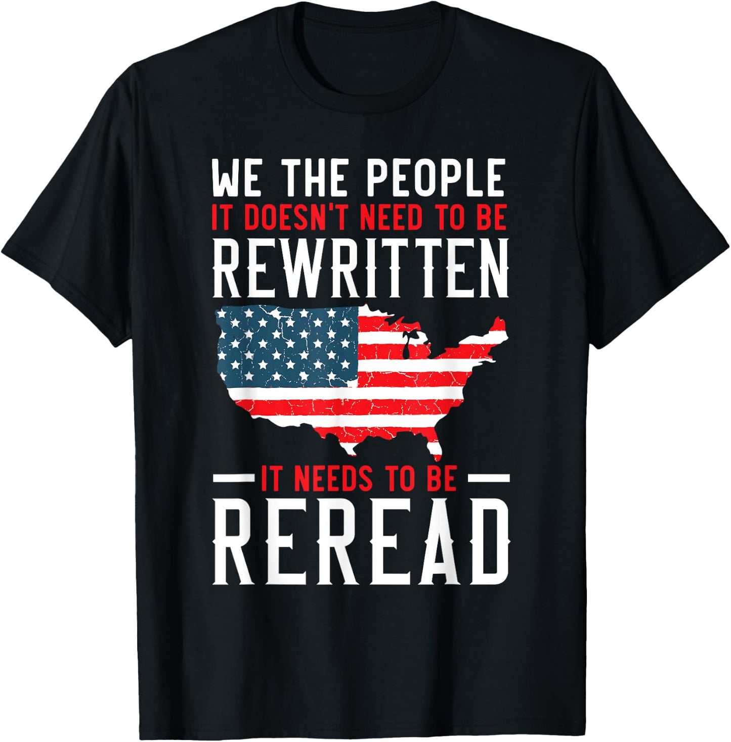 It Doesn't Need To Be Rewritten Needs To Be Reread USA Flag T-Shirt - T-Shirt | Black