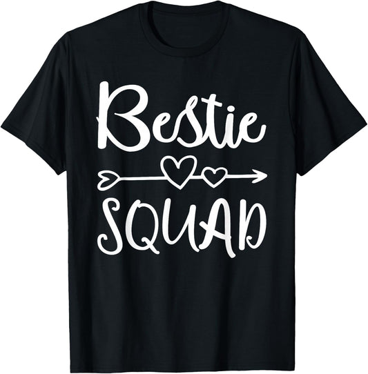 Bestie Squad Shirt Best Friend Forever for Love Women Girls T-Shirt - T-Shirt | Black