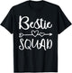 Bestie Squad Shirt Best Friend Forever for Love Women Girls T-Shirt - T-Shirt | Black