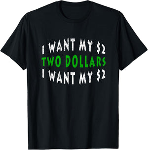 I Want My 2 Dollars Funny Retro 80s Vintage T-Shirt - T-Shirt | Black