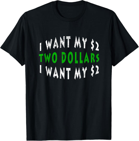 I Want My 2 Dollars Funny Retro 80s Vintage T-Shirt - T-Shirt | Black