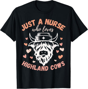 Just A Nurse Who Loves Highland Cows Cute Funny Campy T-Shirt - T-Shirt | Black
