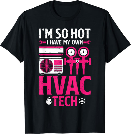 So Hot I Have My HVAC Tech Funny HVAC Tech Wife Women Girls T-Shirt - T-Shirt | Black