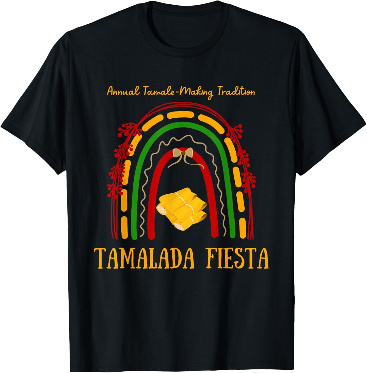 Tamalada Fiesta, Tamale Tradition Mexican Food Tamales Party T-Shirt - T-Shirt | Black
