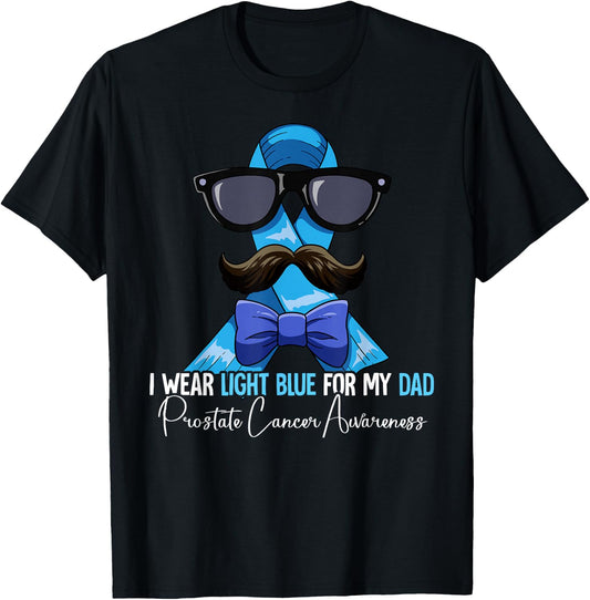 I Wear Light Blue For My Dad Prostate Cancer Awareness T-Shirt - T-Shirt | Black