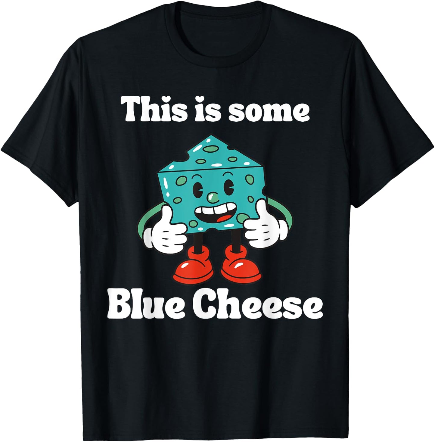 This is Some Blue Cheese Funny Halloween Costume T-Shirt - T-Shirt | Black