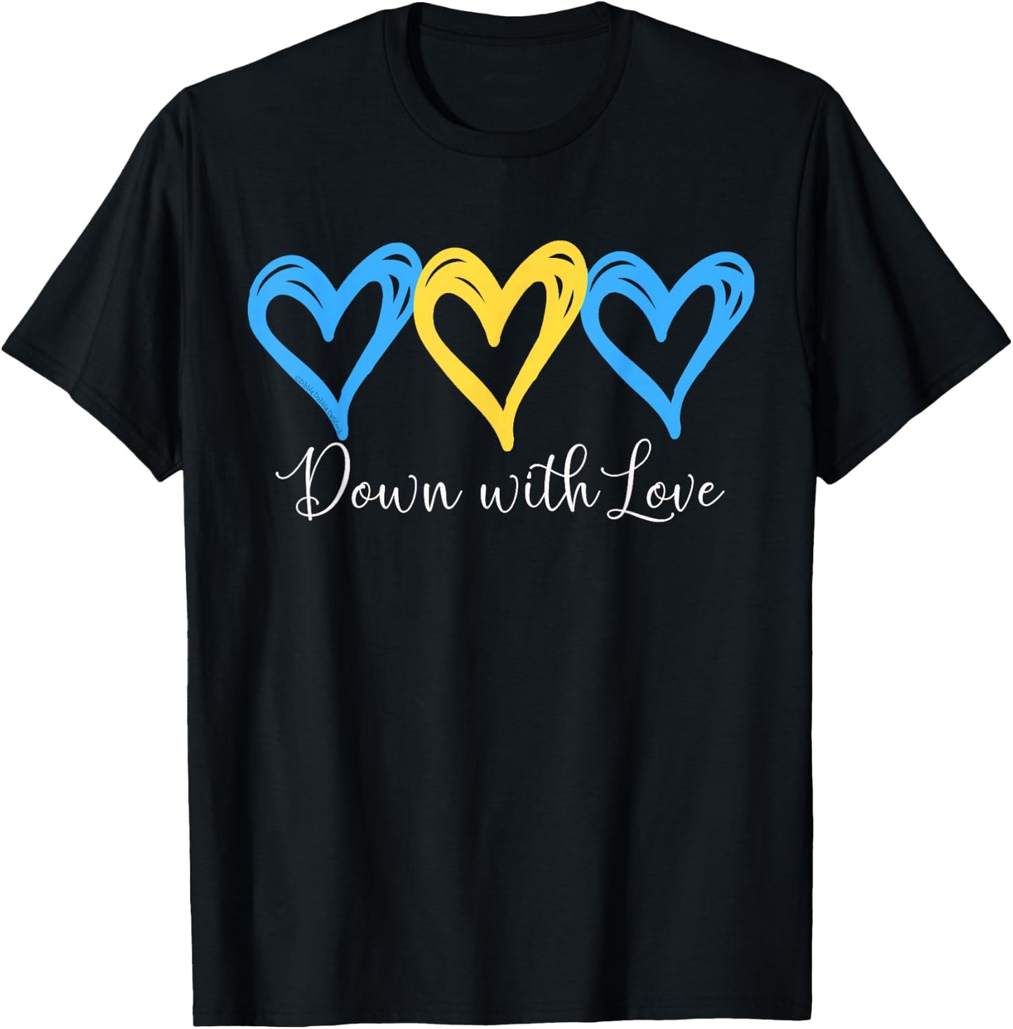 Pretty Down With Love World Down Syndrome Awareness Day T-Shirt - T-Shirt | Black