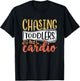 Chasing Toddlers Is My Cardio Babysitter Appreciation T-Shirt - T-Shirt | Black