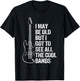 I'm Old But Saw All The Best Cool Bands T-Shirt - T-Shirt | Black