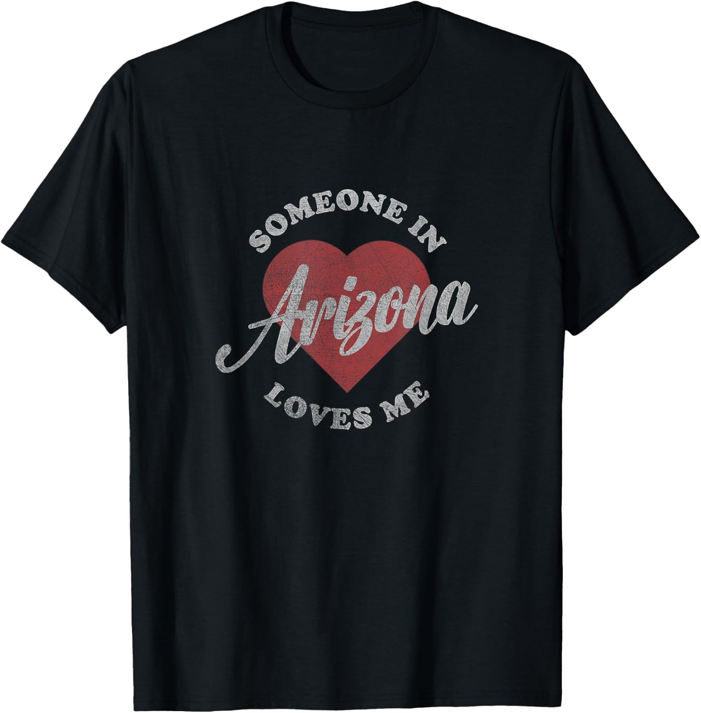 Someone in Arizona Loves Me Vintage T-Shirt - T-Shirt | Black