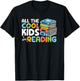 All The Cool Kids are Reading Book Reading Teacher School T-Shirt - T-Shirt | Black
