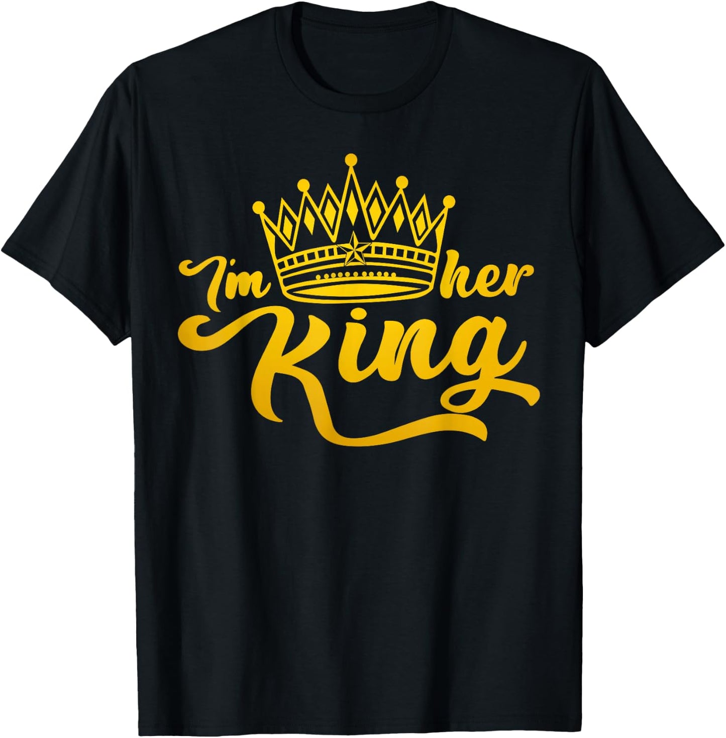 I'm Her King I'm His Queen Crown Valentine Couple Matching T-Shirt - T-Shirt | Black