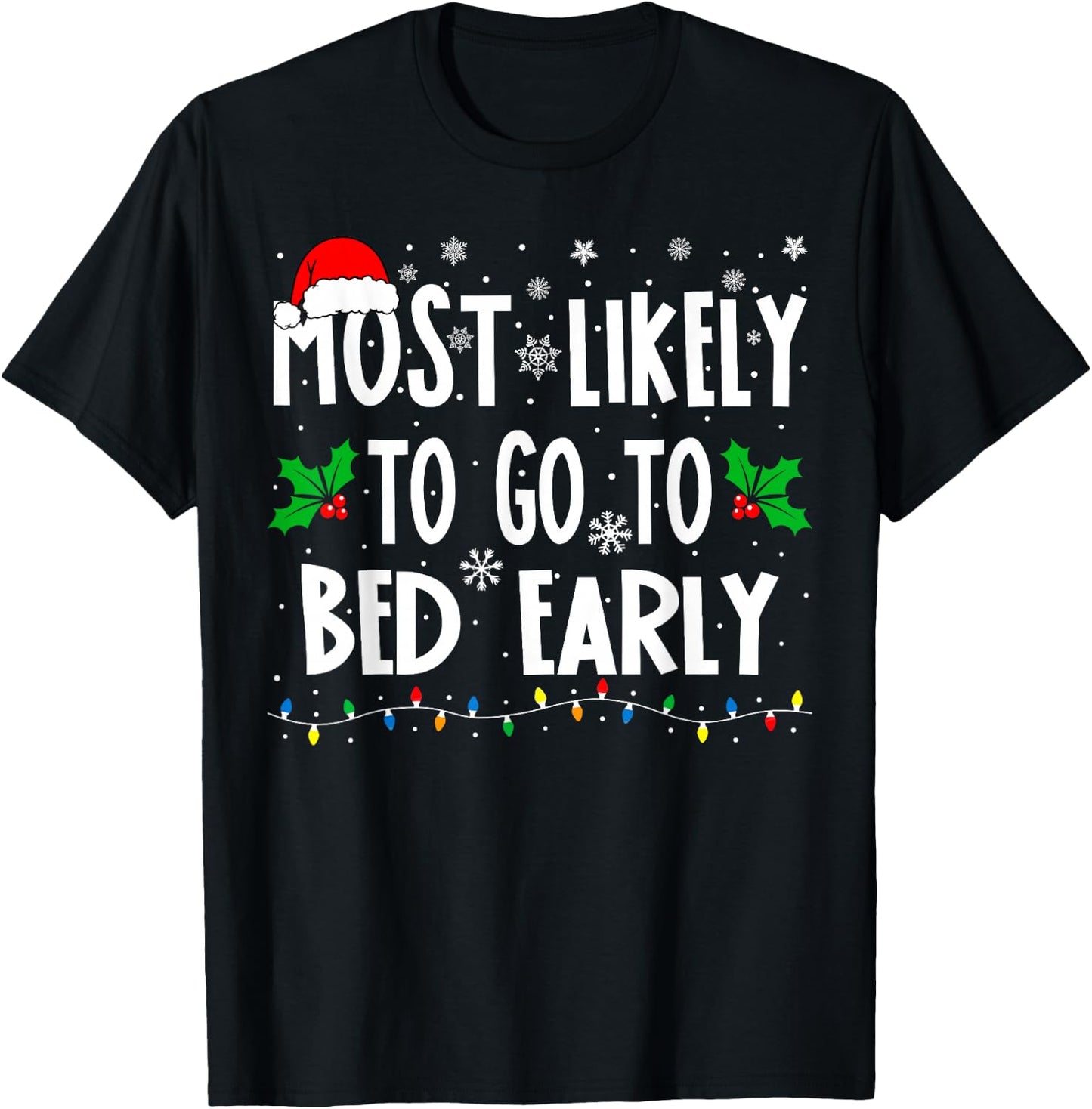 Most Likely To Go To Bed Early Family Matching Christmas T-Shirt - T-Shirt | Black