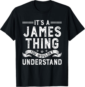 It's a James Thing You Wouldn't Understand Funny Name T-Shirt - T-Shirt | Black