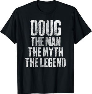 Personalized Shirt Doug The Man The Myth The Legend T-Shirt - T-Shirt | Black