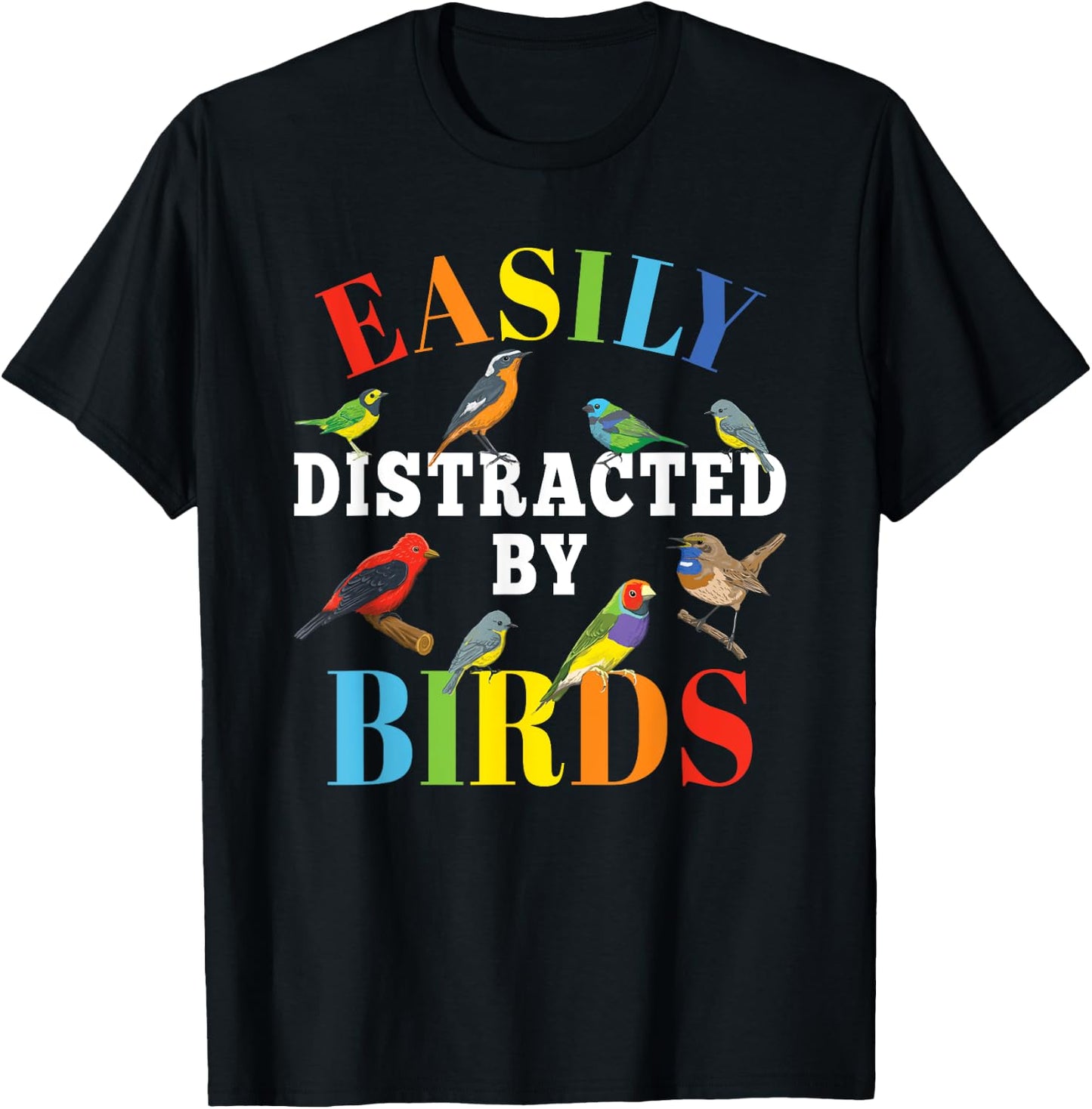 Easily Distracted By Birds Funny Bird Lover Men Women Kids T-Shirt - T-Shirt | Black
