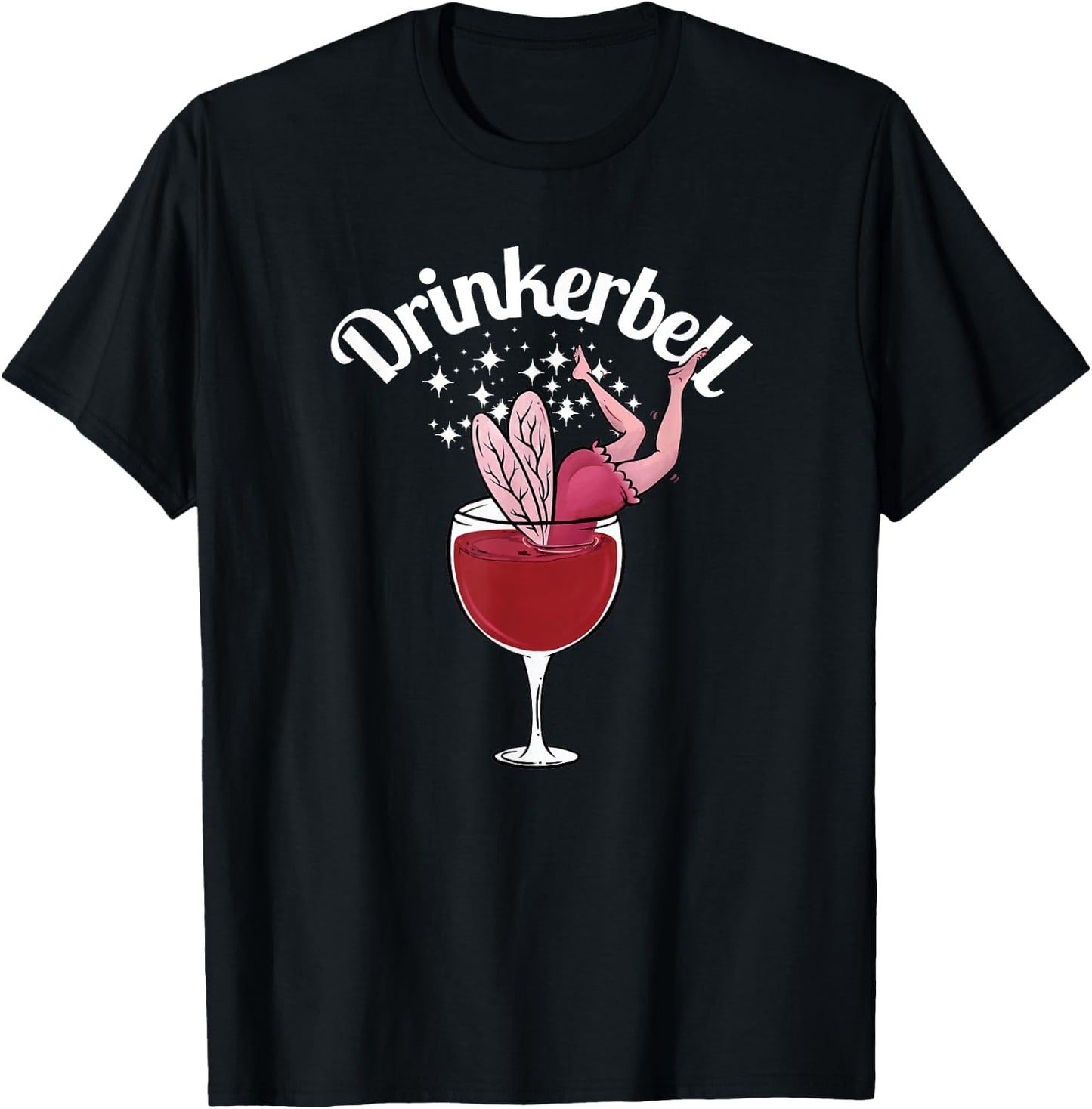 Drinkerbell Funny Cute Wine Drinking With Funny Saying T-Shirt - T-Shirt | Black