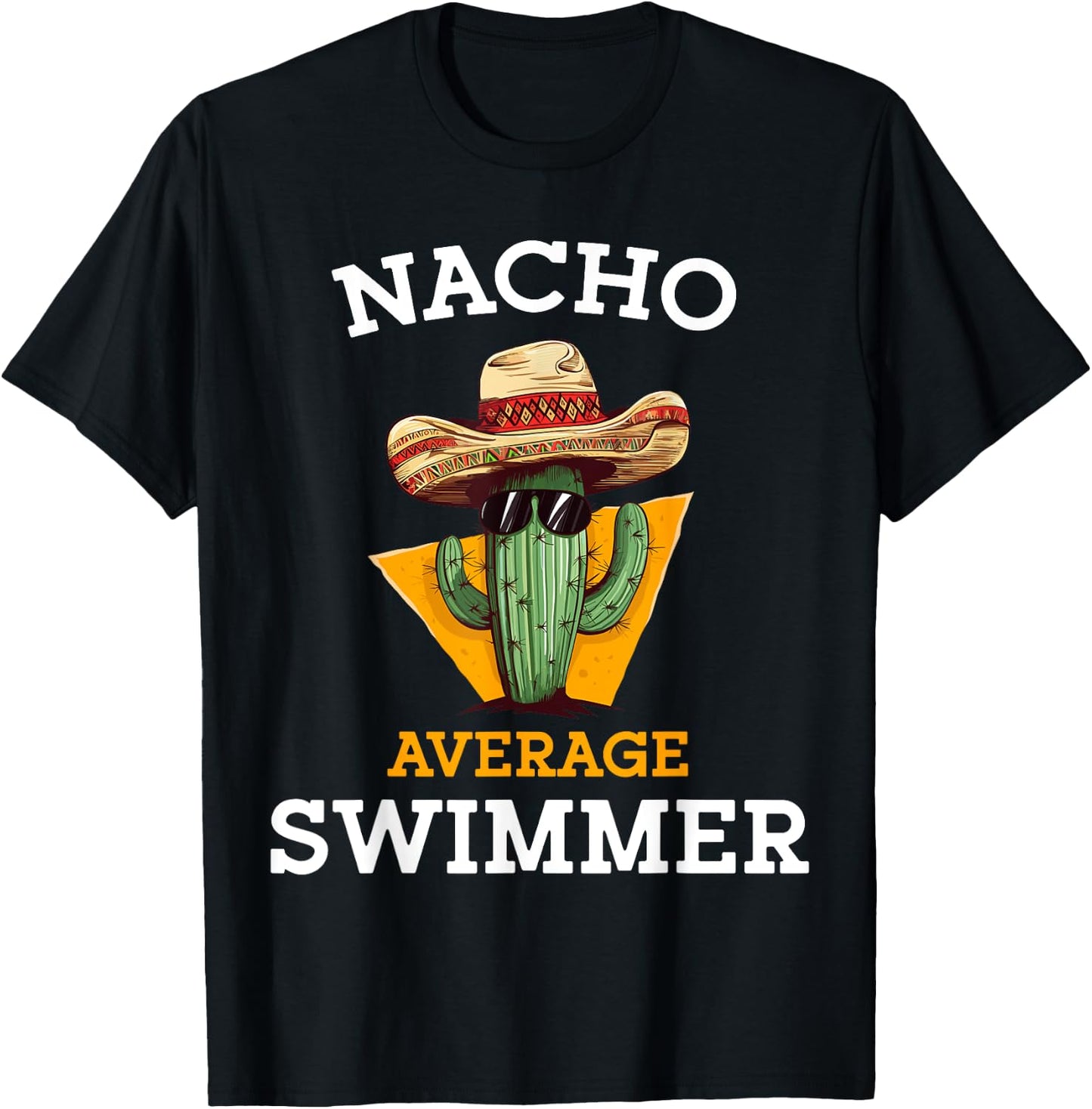Nacho Average Swimmer Funny Mexican Swimming Enthusiast T-Shirt - T-Shirt | Black