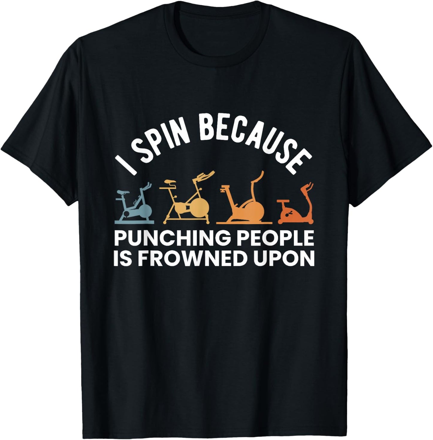 I Spin Because Punching People Is Frowned Upon T-Shirt - T-Shirt | Black