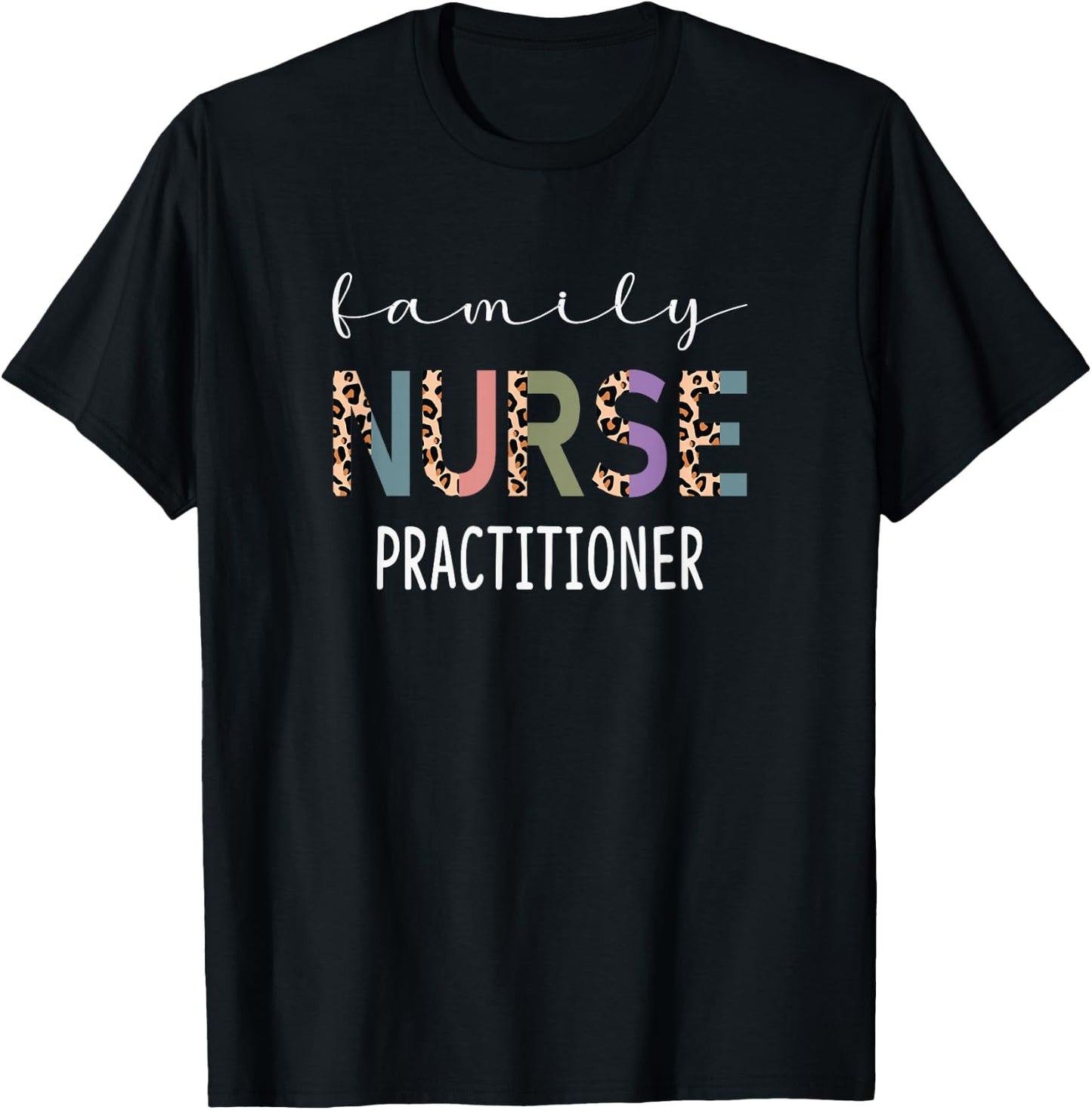 Family Nurse Practitioner Funny FNP Gift Women Nurse Leopard T-Shirt - T-Shirt | Black