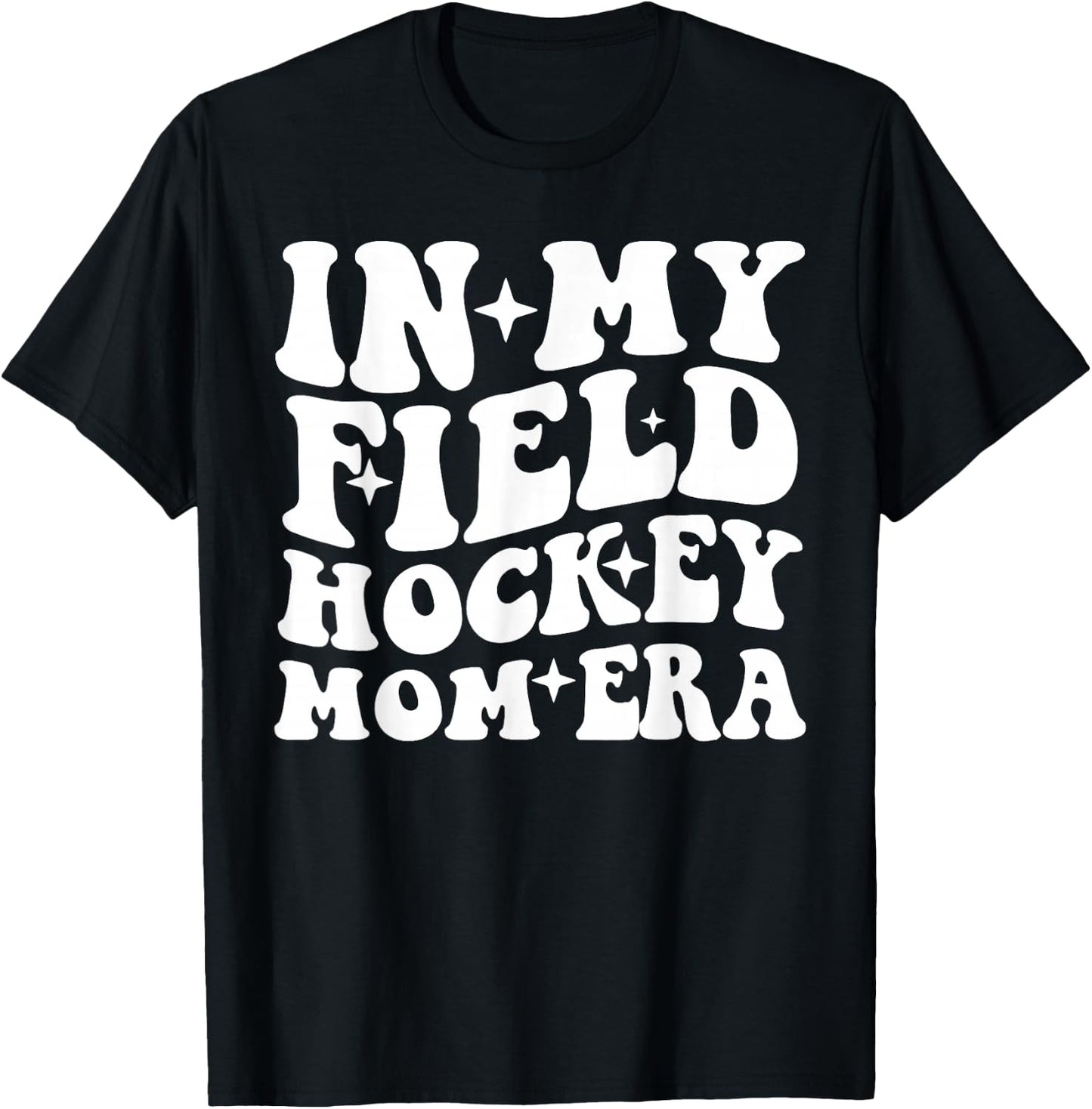 In My Field Hockey Mom Era Field Hockey Mama Mother's Day T-Shirt - T-Shirt | Black
