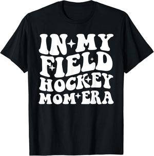In My Field Hockey Mom Era Field Hockey Mama Mother's Day T-Shirt - T-Shirt | Black