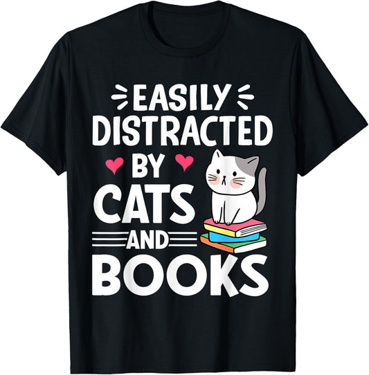 Easily Distracted by Cats and Books Funny Cat and Book Lover T-Shirt - T-Shirt | Black
