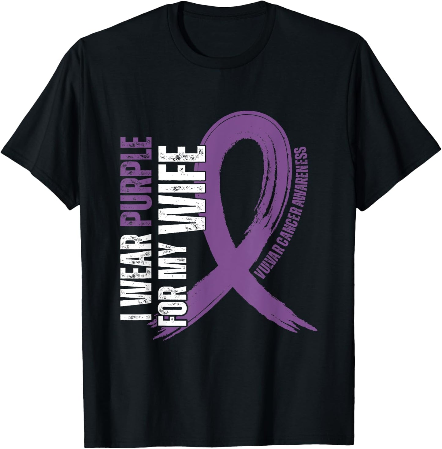 I Wear Purple For My Wife Vulvar Cancer awareness T-Shirt - T-Shirt | Black
