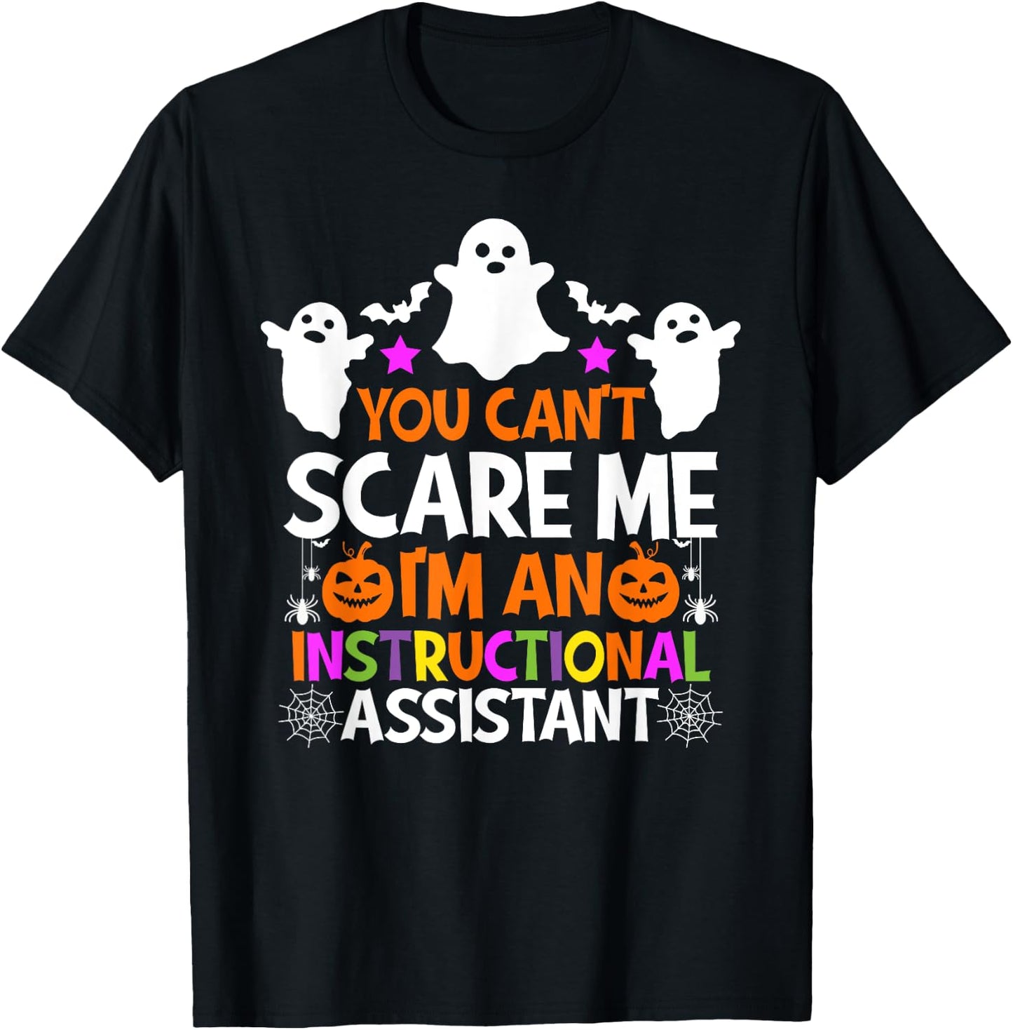 You Can't Scare Me I'm An Instructional Assistant Halloween T-Shirt - T-Shirt | Black