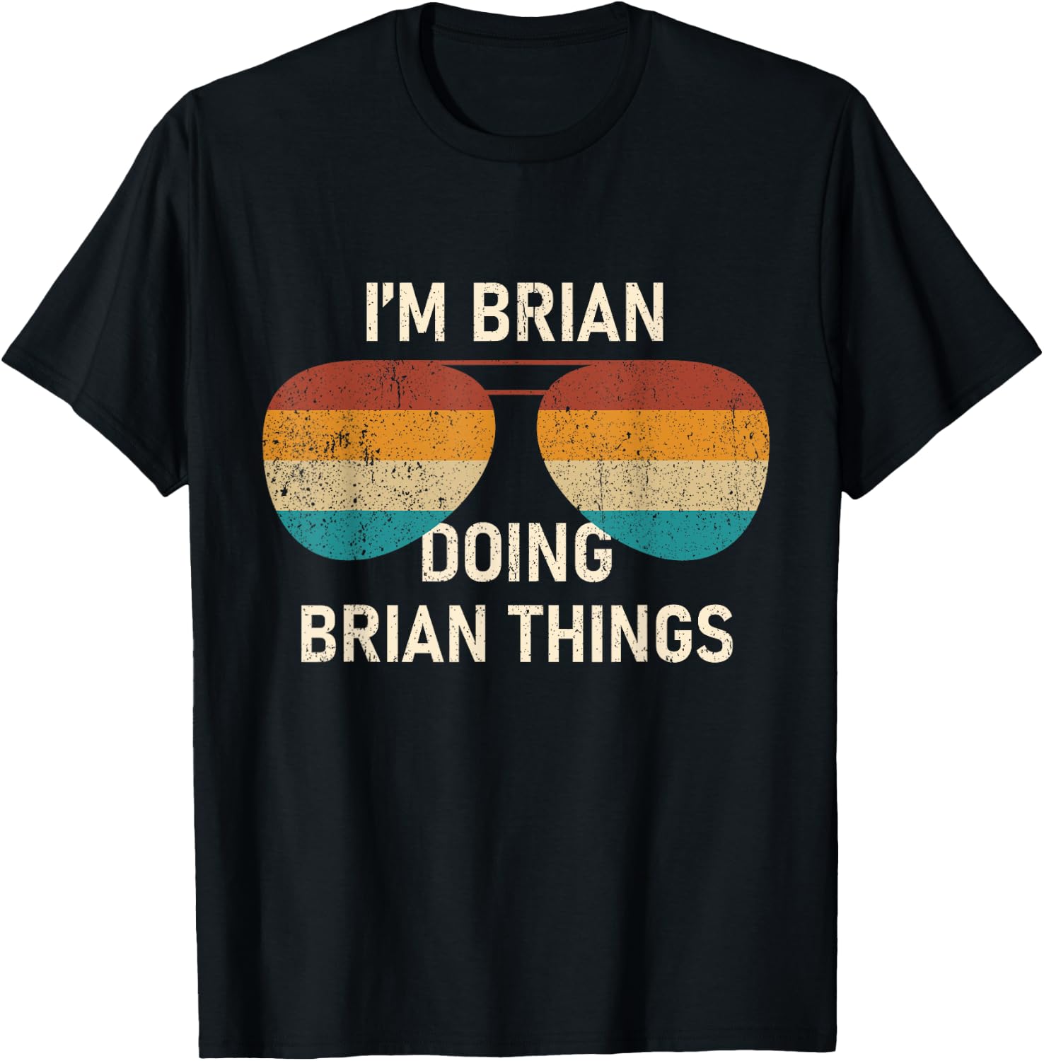 I'm Brian Doing Brian Things Retro Sunglass Personalized T-Shirt - T-Shirt | Black
