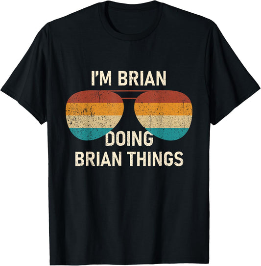 I'm Brian Doing Brian Things Retro Sunglass Personalized T-Shirt - T-Shirt | Black